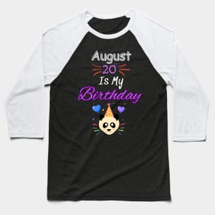 August 20 st is my birthday Baseball T-Shirt